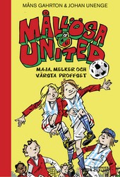 Mllsa United - : Maja, Melker och vrsta proffset